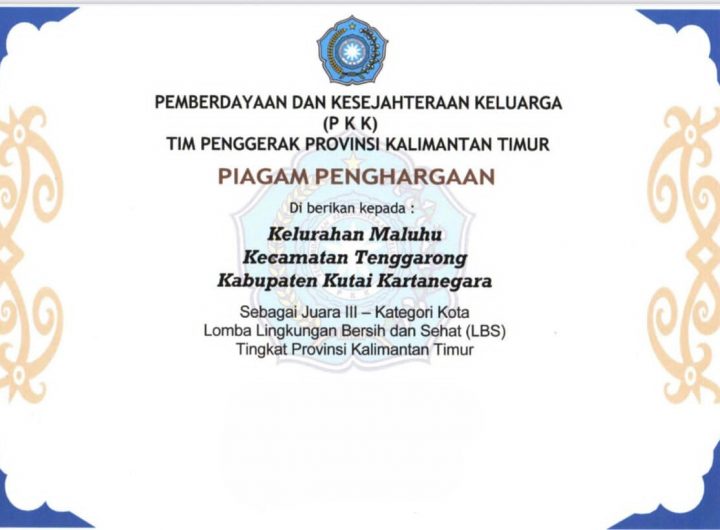 Piagam penghargaan Juara III Lomba Lingkungan Bersih dan Sehat (LBS) tingkat Provinsi Kalimantan Timur yang diraih Kelurahan Maluhu.